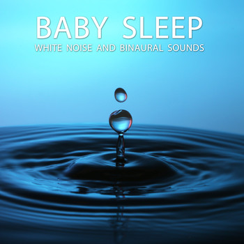 White Noise Baby Sleep, White Noise for Babies, White Noise Therapy - 12 Baby Sleep White Noise and Binaural Sounds