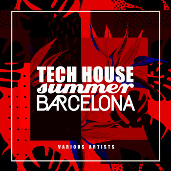 Various Artists - Tech House Summer Barcelona