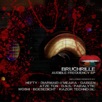 Bruchrille - Audible Frequency EP