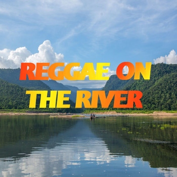 Various Artists - Reggae On The River
