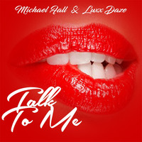 Michael Fall & Luxx Daze - Talk to Me