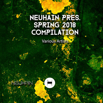 Various Artists - Neuhain Pres. Spring 2018 Compilation