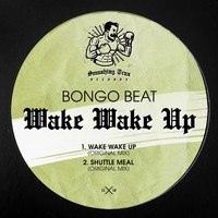Bongo Beat - Wake Wake Up