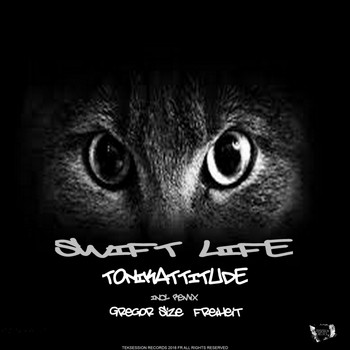 Tonikattitude - Swift Life