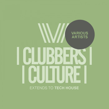 Various Artists - Clubbers Culture: Extends To Tech House