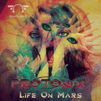Protonix - Life On Mars
