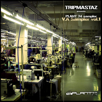 Basement Kid - Tripmastaz Presents Plant 74 Records V/A Sampler, Vol. 1
