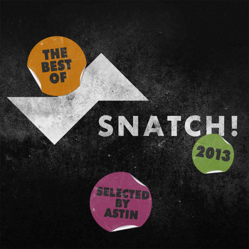 Various Artists - The Best Of Snatch! 2013 - Selected By Astin