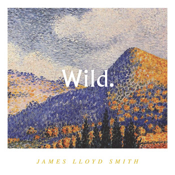 James Lloyd Smith - Wild.