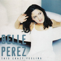 Belle Perez - This Crazy Feeling