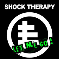 Shock Therapy - Let Me Go! (V. 2018)
