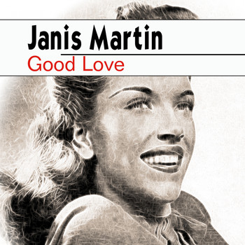 Janis Martin - Good Love