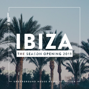 Various Artists - Ibiza - The Season Opening 2018