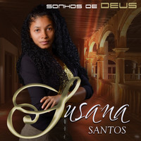 Susana Santos - Sonhos de Deus