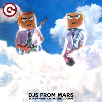 DJs From Mars - Somewhere Above the Clouds