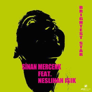 Sinan Mercenk - Brightest Star (feat. Neslihan Işık)