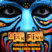 Cian Finn - Trouble Bubble (Numa Crew Remix)