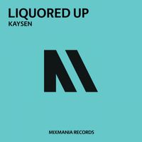 KAYSEN - Liquored Up