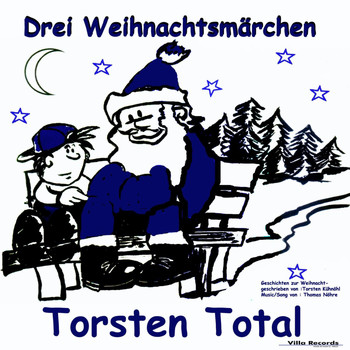 Torsten Total - Drei Weihnachtsmärchen