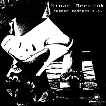 Sinan Mercenk - Summer Madness E.P.