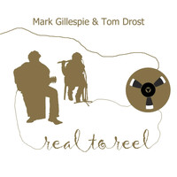 Mark Gillespie - Real to Reel