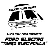 Chris Rockford Presents Ford Electro - Chris Rockford Presents Ford Electro