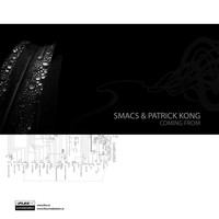 Smacs & Patrick Kong - Coming From
