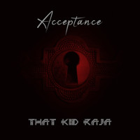 That Kid Raja - Acceptance