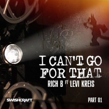 Rich B - I Can't Go for That (Ft. Levi Kreis) (Part One)