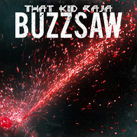 That Kid Raja - Buzzsaw