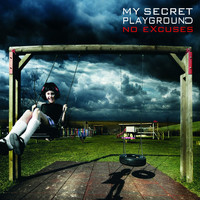 My Secret Playground - No Excuses
