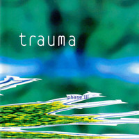 Trauma - Phase III