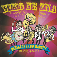 Niko Ne Zna - Renegade Brass Bandits