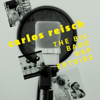 Carlos Reisch - The Big Band Rapertoire