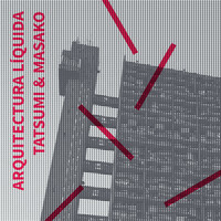 Tatsumi & Masako - Arquitectura Líquida (Remix)