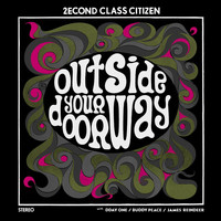 2econd Class Citizen - Outside Your Doorway