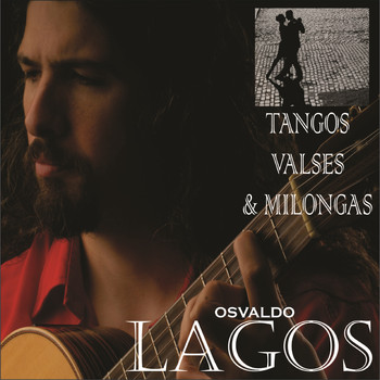 Osvaldo Lagos - Tangos, Valses y Milongas