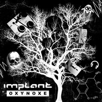 Implant - Oxynoxe (Explicit)