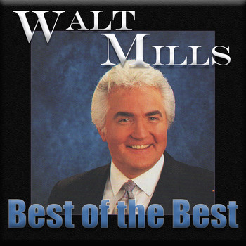 Walt Mills - Best of the Best