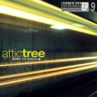 Attic Tree - Below the Surface