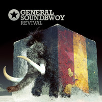 General Soundbwoy - Revival (Explicit)