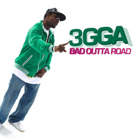 3gga - Bad Outta Road