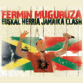 Fermin Muguruza - Euskal Herria Jamaica Clash