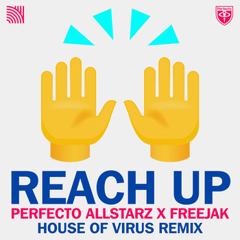 Perfecto Allstarz  & Freejak - Reach up (House of Virus Remix)