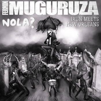 Fermin Muguruza - Nola? Irun Meets New Orleans