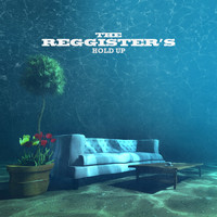 The Reggister's - Hold Up (Reggae Version)