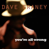 Dave Graney - You're All Wrong