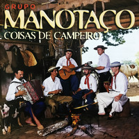 Grupo Manotaço - Coisas de Campeiro