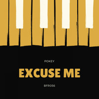 Pokey - Excuse Me