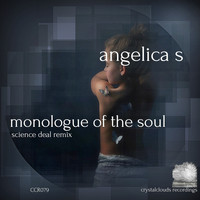 Angelica S - Monologue Of The Soul (Science Deal Remix)